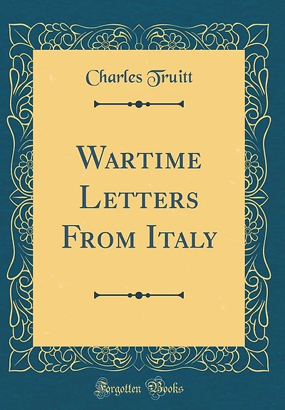 Wartime Letters From Italy (Classic Reprint)