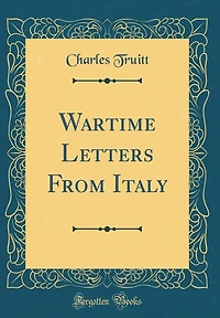 Wartime Letters From Italy (Classic Reprint)