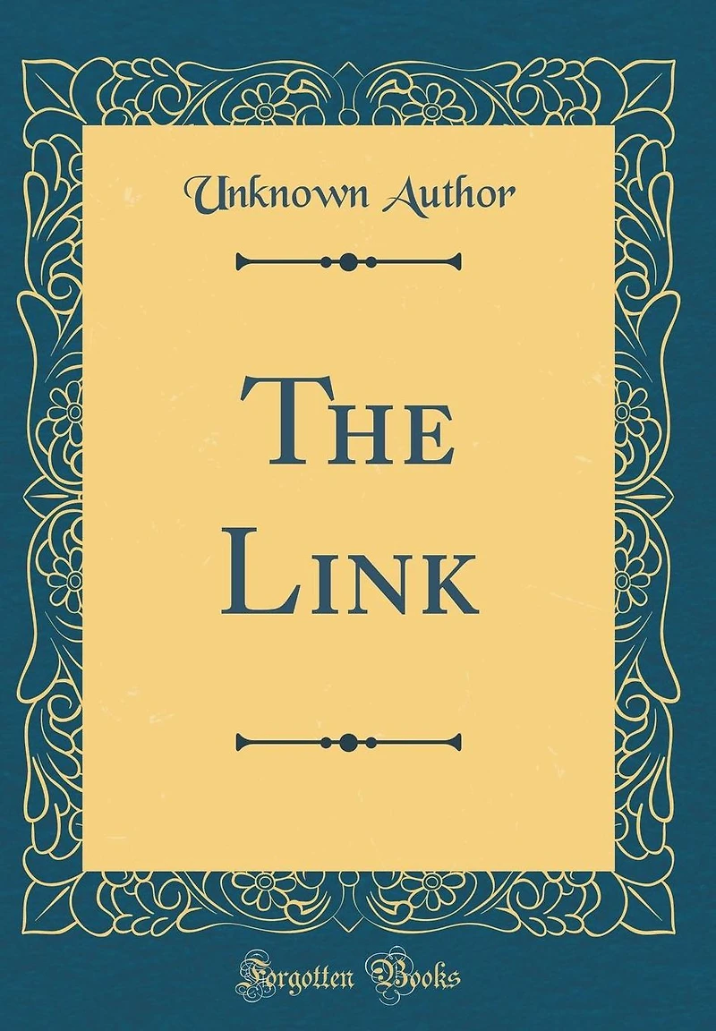 The Link (Classic Reprint)