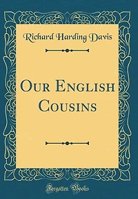 Our English Cousins (Classic Reprint)