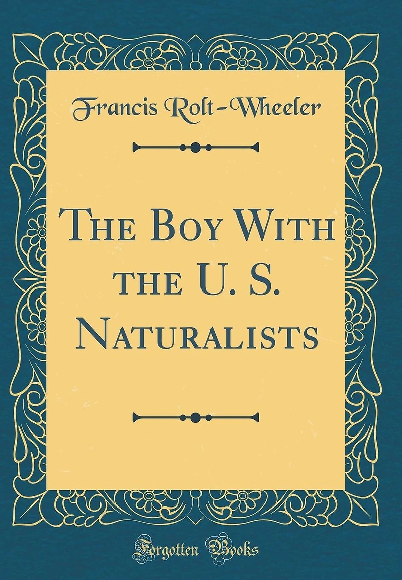 The Boy With the U. S. Naturalists (Classic Reprint)