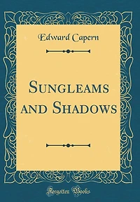 Sungleams and Shadows (Classic Reprint)