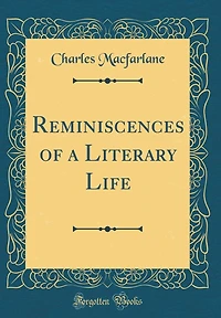 Reminiscences of a Literary Life (Classic Reprint)