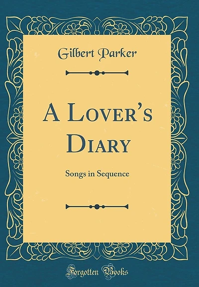 A Lover's Diary: Songs in Sequence (Classic Reprint)