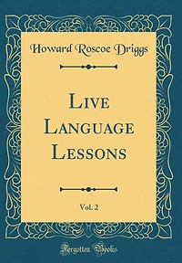 Live Language Lessons, Vol. 2 (Classic Reprint)