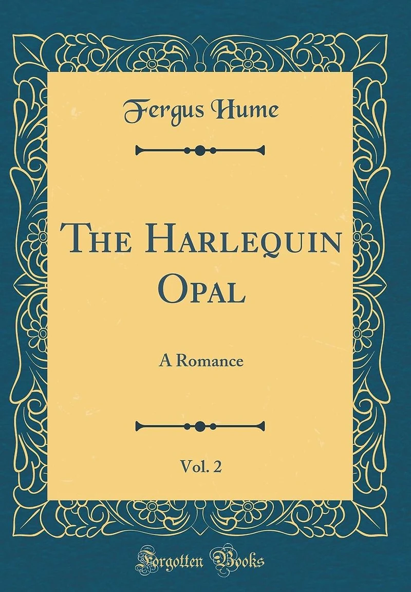 The Harlequin Opal, Vol. 2: A Romance (Classic Reprint)
