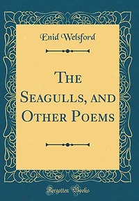 The Seagulls, and Other Poems (Classic Reprint)