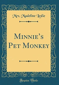Minnie's Pet Monkey (Classic Reprint)