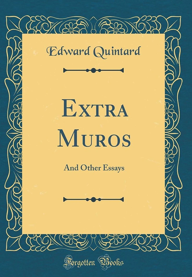 Extra Muros: And Other Essays (Classic Reprint)