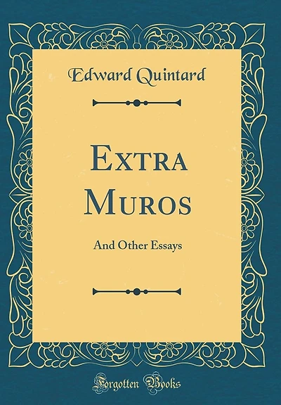 Extra Muros: And Other Essays (Classic Reprint)