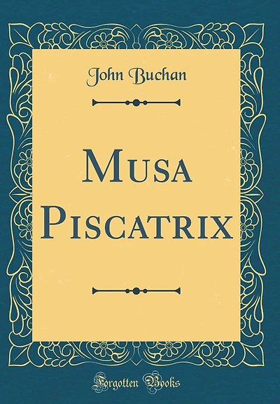 Musa Piscatrix (Classic Reprint)