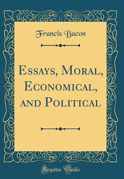 Essays, Moral, Economical, and Political (Classic Reprint)
