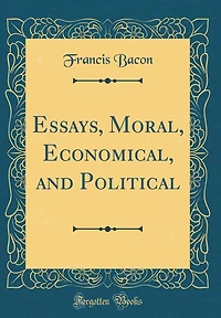 Essays, Moral, Economical, and Political (Classic Reprint)