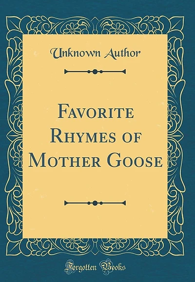 Favorite Rhymes of Mother Goose (Classic Reprint)