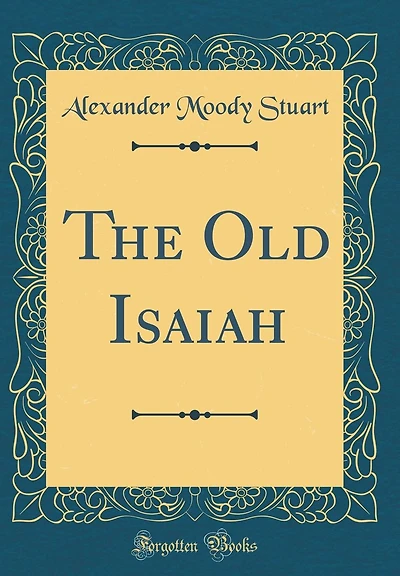 The Old Isaiah (Classic Reprint)