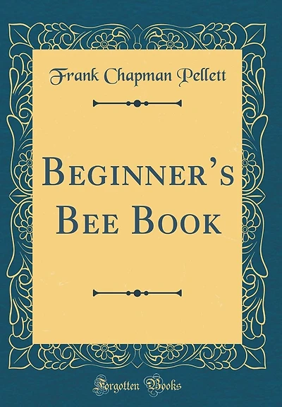 Beginner's Bee Book (Classic Reprint)