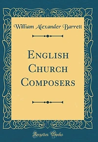 English Church Composers (Classic Reprint)