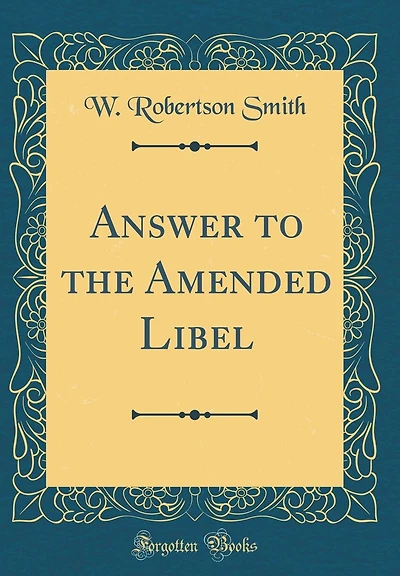 Answer to the Amended Libel (Classic Reprint)