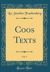 Coos Texts, Vol. 1 (Classic Reprint)