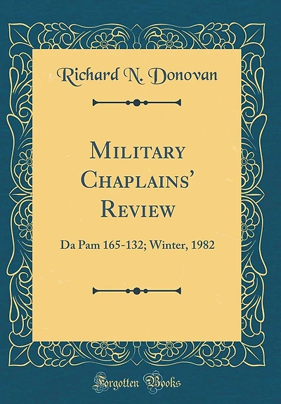 Military Chaplains' Review: Da Pam 165-132; Winter, 1982 (Classic Reprint)