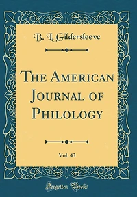 The American Journal of Philology, Vol. 43 (Classic Reprint)