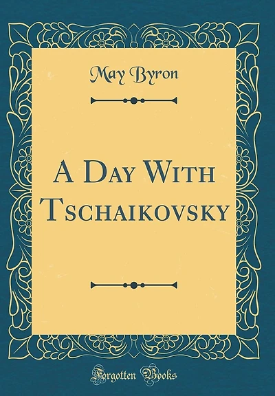 A Day With Tschaikovsky (Classic Reprint)