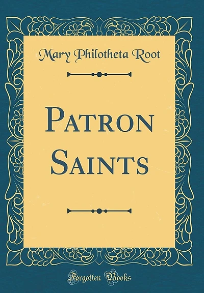 Patron Saints (Classic Reprint)
