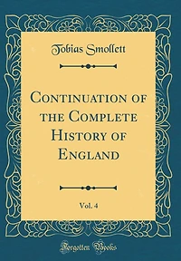 Continuation of the Complete History of England, Vol. 4 (Classic Reprint)