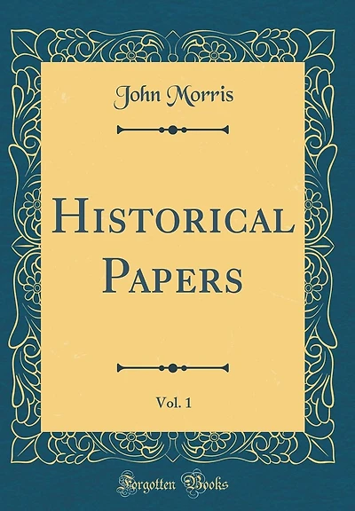 Historical Papers, Vol. 1 (Classic Reprint)