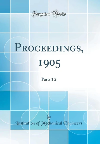 Proceedings, 1905: Parts 1 2 (Classic Reprint)