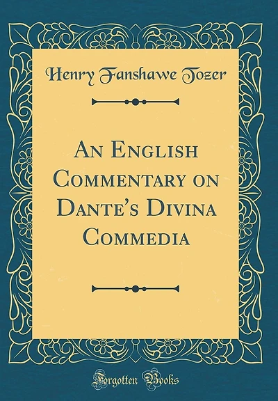 An English Commentary on Dante's Divina Commedia (Classic Reprint)