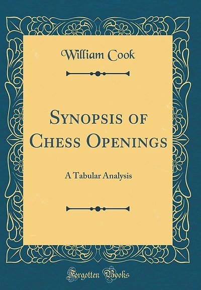 Synopsis of Chess Openings: A Tabular Analysis (Classic Reprint)
