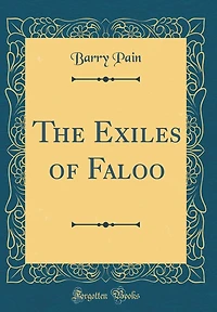 The Exiles of Faloo (Classic Reprint)