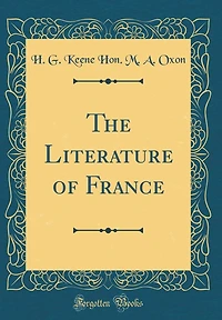 The Literature of France (Classic Reprint)