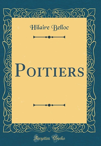 Poitiers (Classic Reprint)