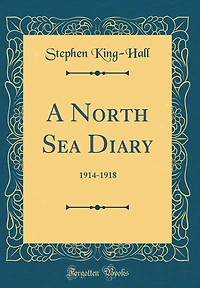 A North Sea Diary: 1914-1918 (Classic Reprint)