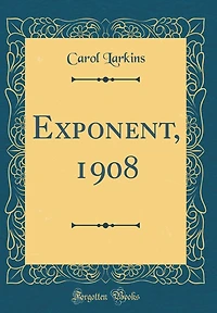 Exponent, 1908 (Classic Reprint)