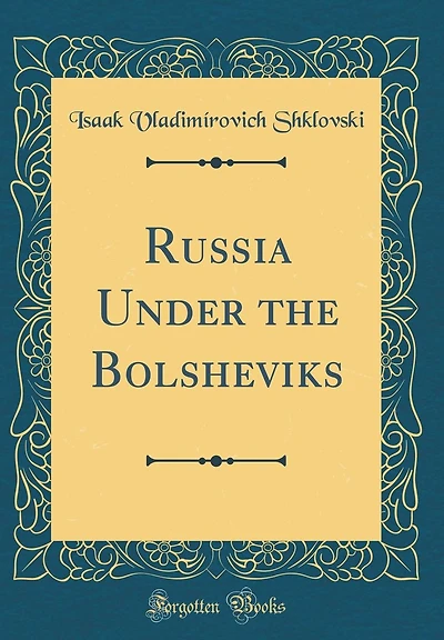 Russia Under the Bolsheviks (Classic Reprint)