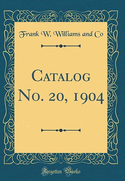 Catalog No. 20, 1904 (Classic Reprint)