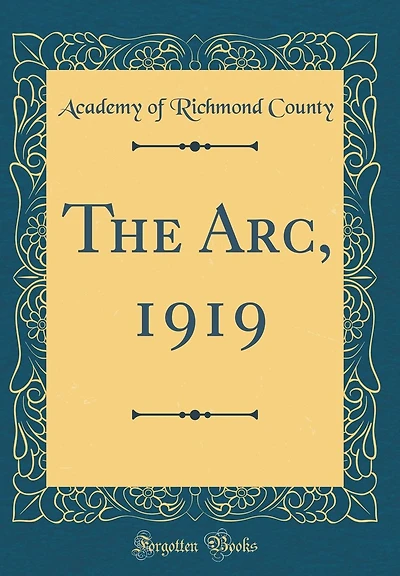 The Arc, 1919 (Classic Reprint)