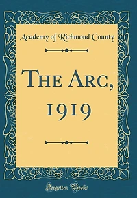 The Arc, 1919 (Classic Reprint)