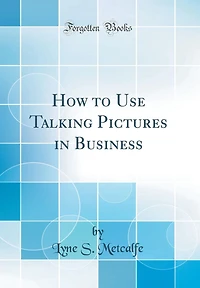 How to Use Talking Pictures in Business (Classic Reprint)