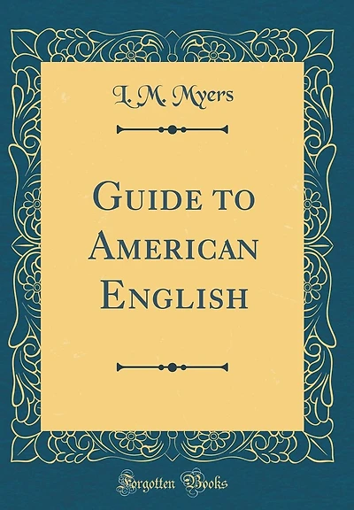 Guide to American English (Classic Reprint)