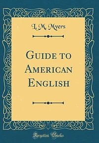 Guide to American English (Classic Reprint)