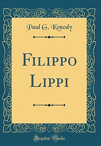 Filippo Lippi (Classic Reprint)
