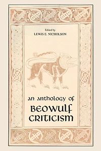 The Anthology of Beowulf Criticism
