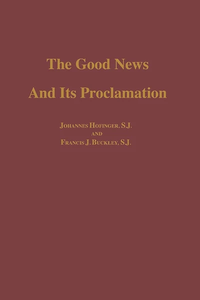 The Good News and its Proclamation: Post-Vatican II Edition of The Art of Teaching Christian Doctrine