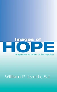 Images of Hope: Imagination as Healer the Hopeless