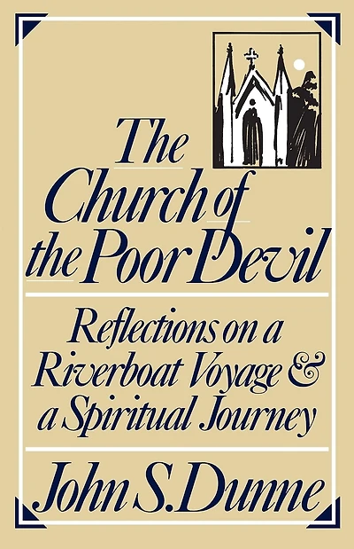The Church of the Poor Devil: Reflections on a Riverboat Voyage and a Spiritual Journey