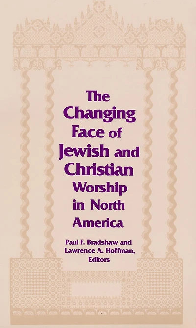 Changing Face of Jewish and Christian Worship North America